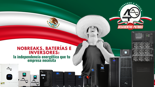 Nobreaks, baterías e inversores: la independencia energética que tu empresa necesita